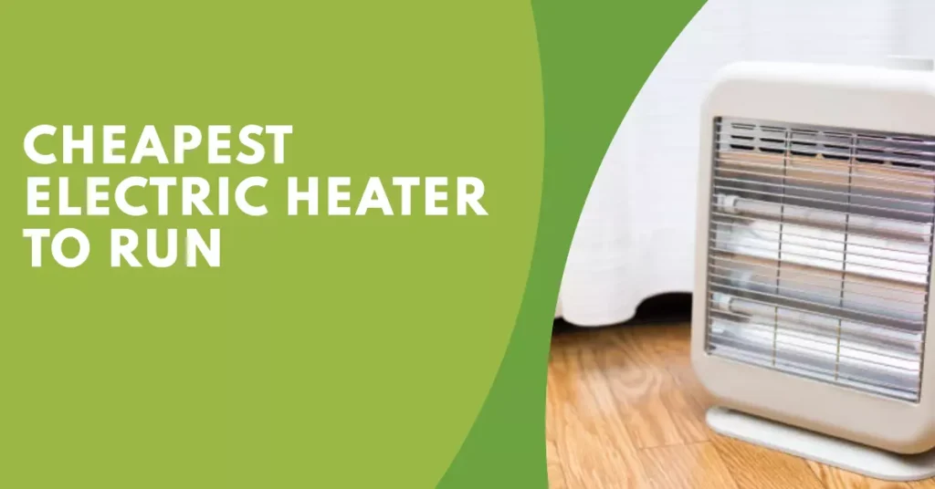 cheapest electric heater to run